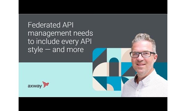 Federated API Management Needs To Include Every API Style — And More